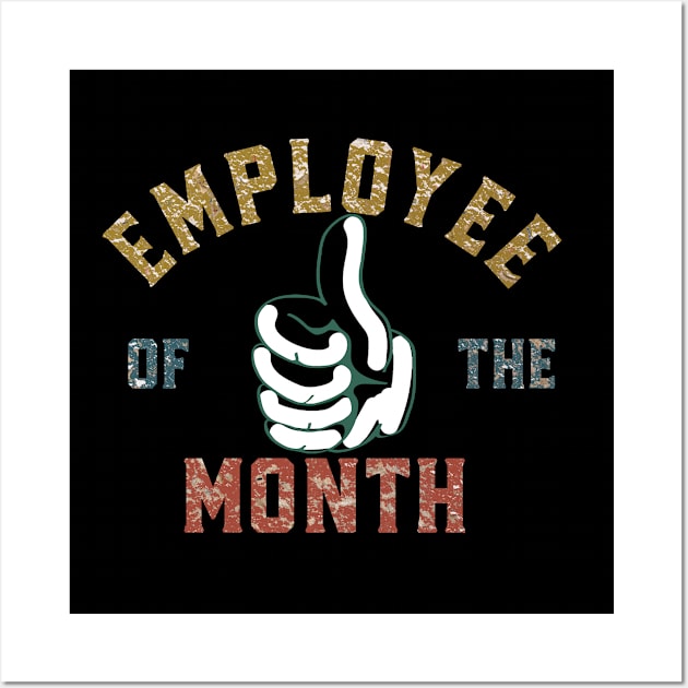 Employee Of The Month Wall Art by AutomaticSoul